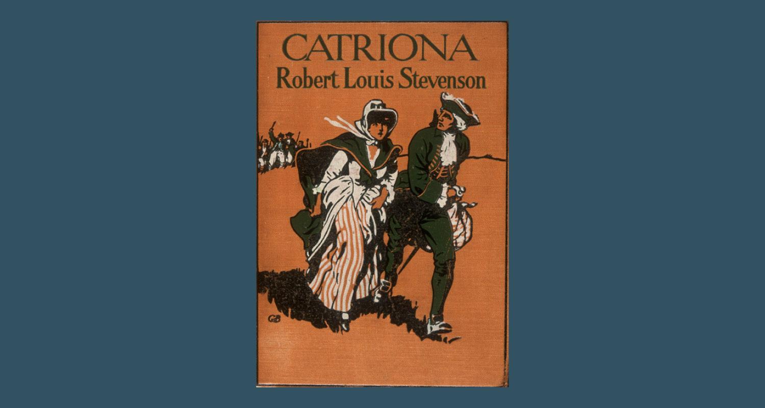 Book Cover - Catriona by Robert Louis Stevenson.  Man and Woman fleeing an army behind them. 